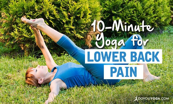 https://www.doyou.com/wp-content/uploads/2021/01/10-Minute-Yoga-Sequence-to-Help-Soothe-Lower-Back-Pain.jpg