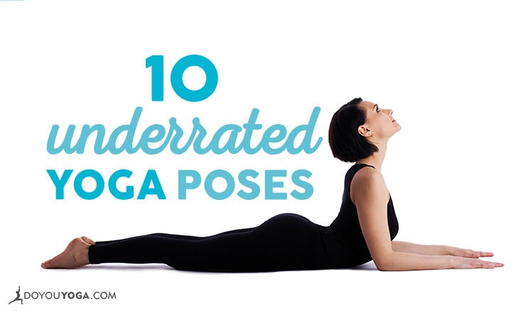 10 Underrated Yoga Poses to Incorporate Into Your Practice - DoYou