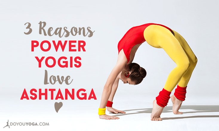 3 Reasons Why Ashtanga Is Great for Power Yoga Lovers - DoYou