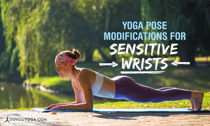 5 Yoga Pose Modifications for Sensitive Wrists - DoYou