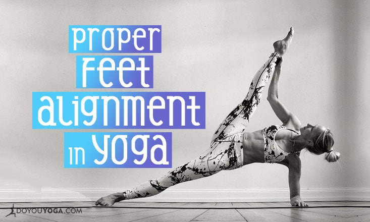 How to Check for Proper Feet Alignment in Yoga Asana - DoYou