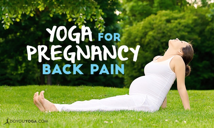 Yoga for Pregnancy Back Pain - DoYou