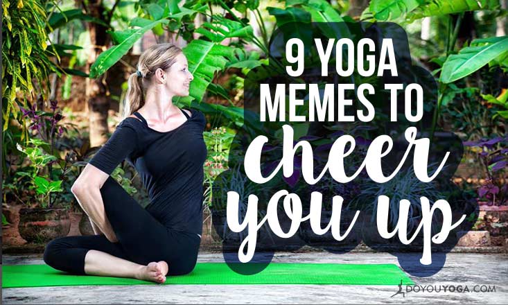 5 Hilarious Yoga Memes to Cheer You Up - DoYou